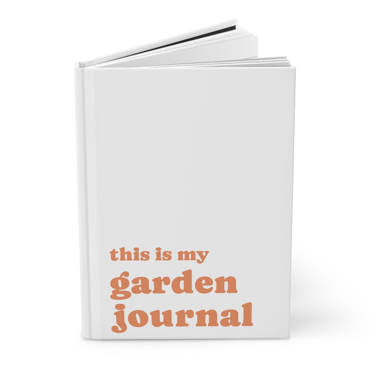 Garden Journal Hardcover — "this is my garden journal" Matte Notebook for Plant Lovers
